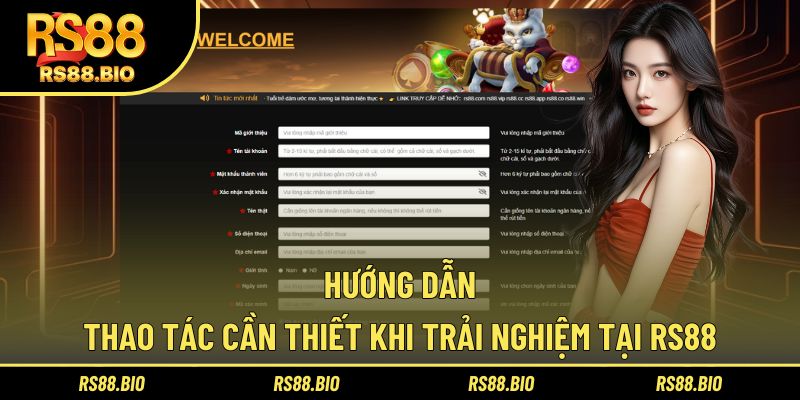 Hướng dẫn thao tác cần thiết khi trải nghiệm tại RS88