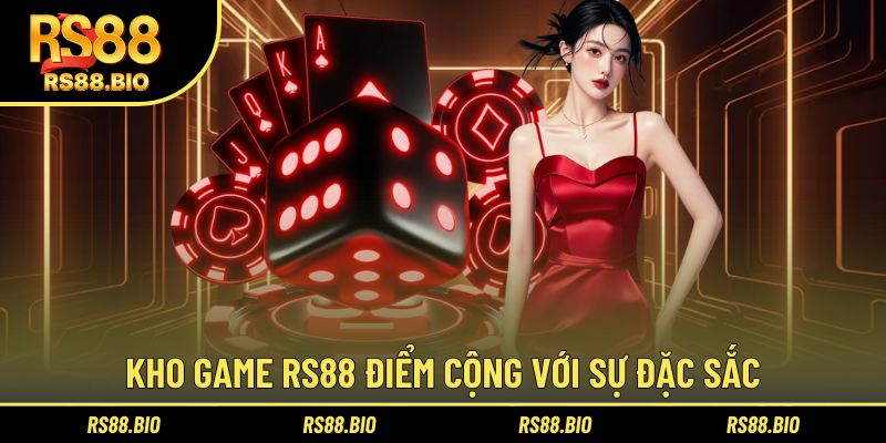 Kho game RS88 đặc sắc mở ra trải nghiệm hấp dẫn